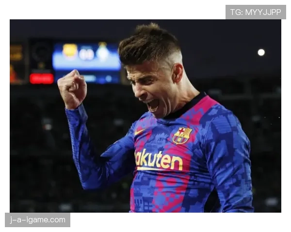 皮克防守数据再创新高，状态回暖成球队后防中坚